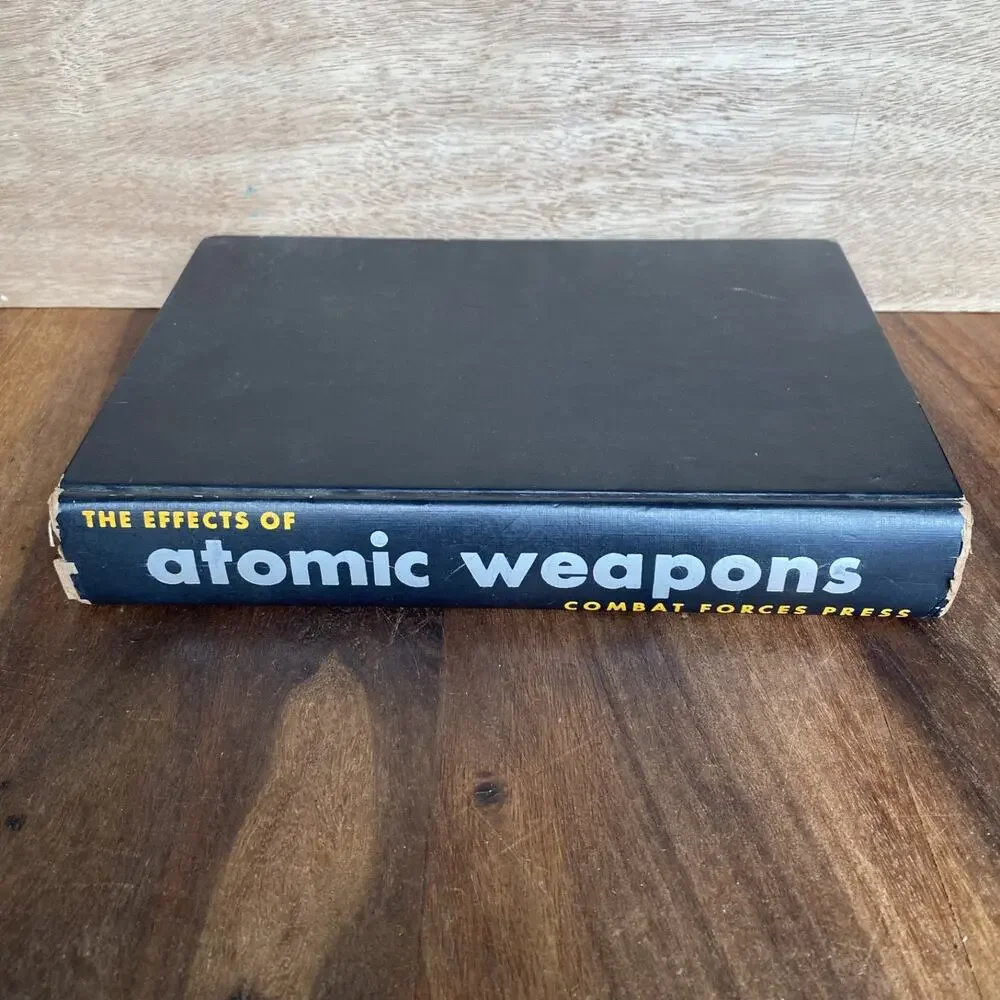 he Effects of Atomic Weapons by Samuel Glasstone - Combat Forces Press 1950